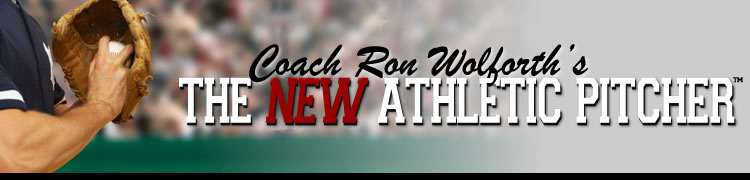 Coach Ron Wolforth's New Athletic Pitcher